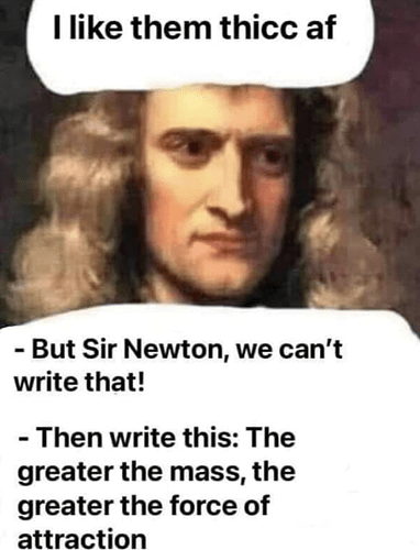 Newton thicc